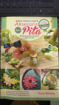 Image of Aneka Kreasi Cantik Aksesoris dari Pita